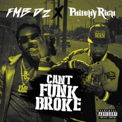 Fmb Dz Ft. Philthy Rich & Cookie Money - Bet I Could